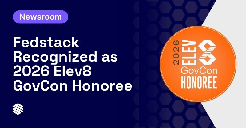 Fedstack Recognized as 2026 Elev8 GovCon Honoree